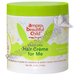 Ampro’s Beautiful Child Sweet Pea Hair Crème for Me